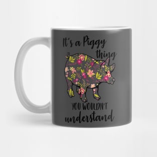 It's a Piggy thing you never understand. Mug